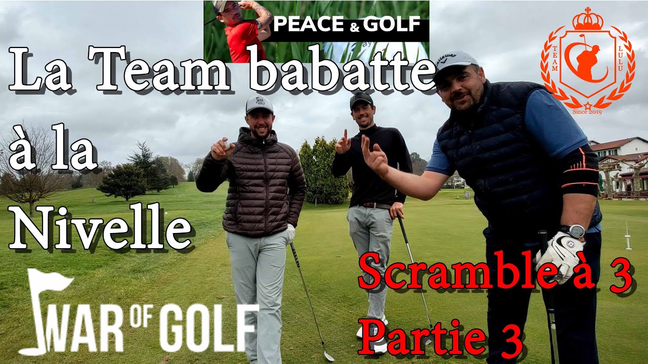 [TEAM LULU] VLOG GOLF N°18 : La Team Babatte au golf de la Nivelle, Partie 3 @warofgolf @peace&golf