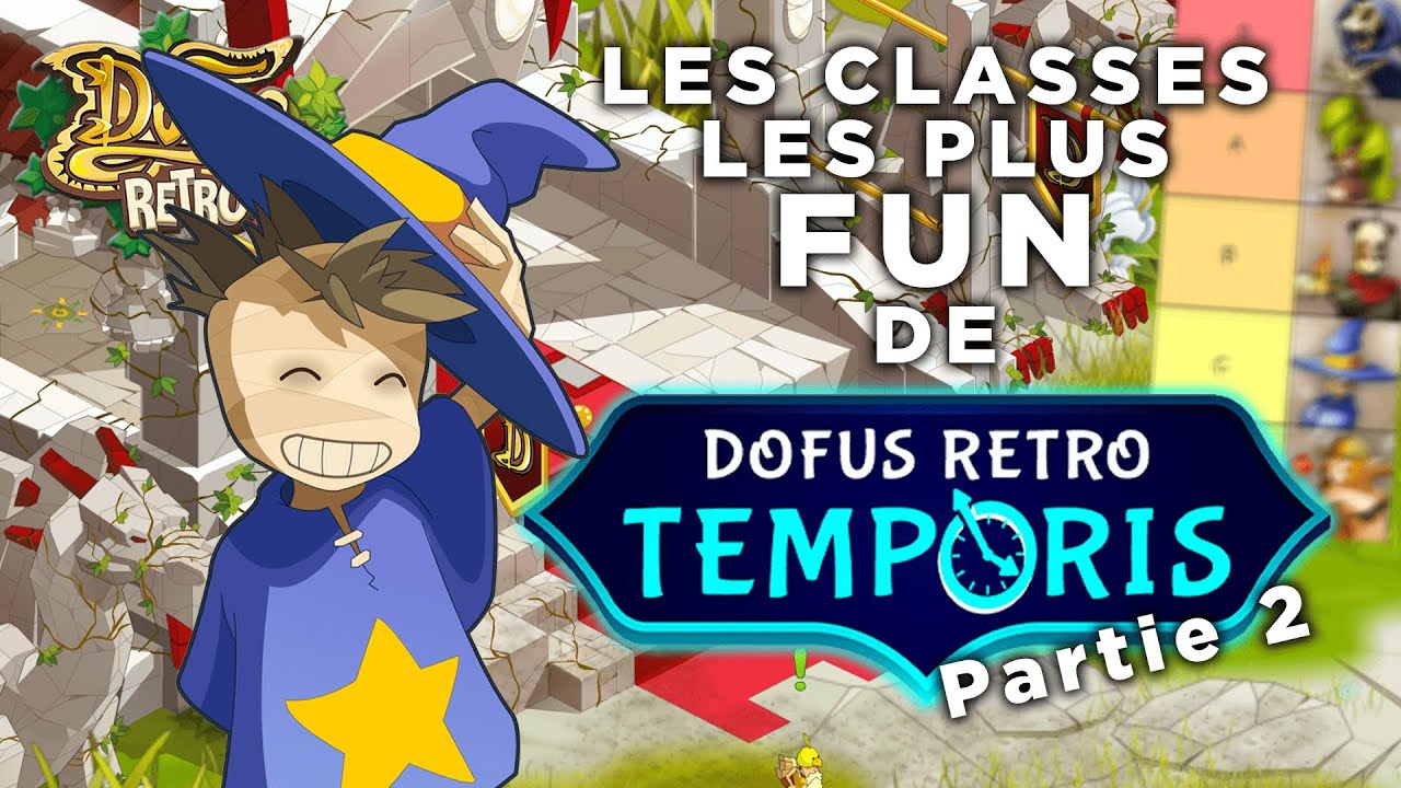 Tier List : Les Classes les plus FUN ✨ Dofus Retro Temporis 2 [Partie 2]