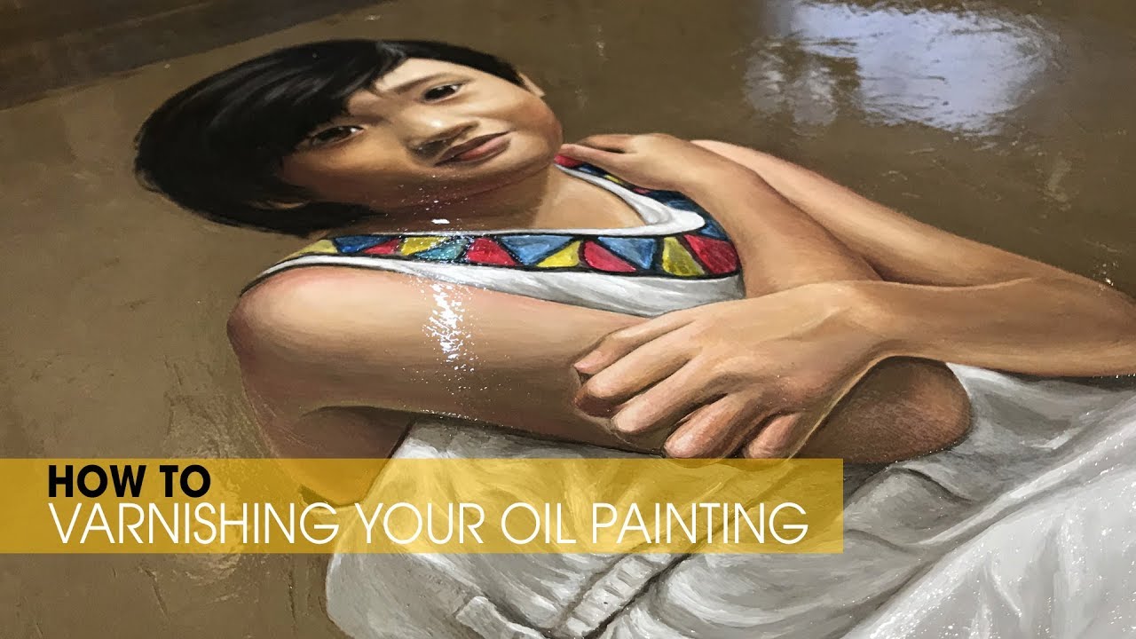 HOW TO VARNISHING YOUR OIL PAINTING