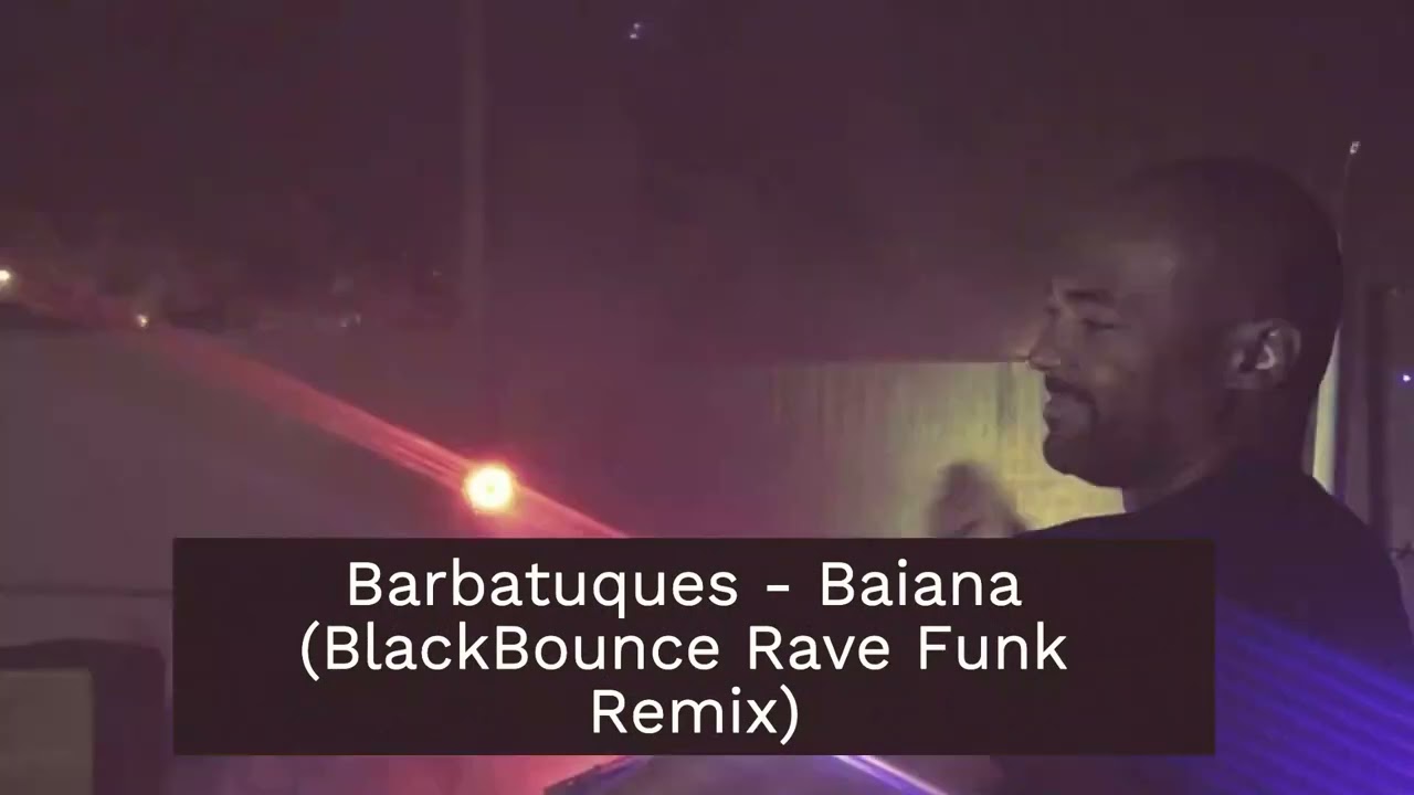 Barbatuques - Baiana (BlackBounce Rave Funk Remix)