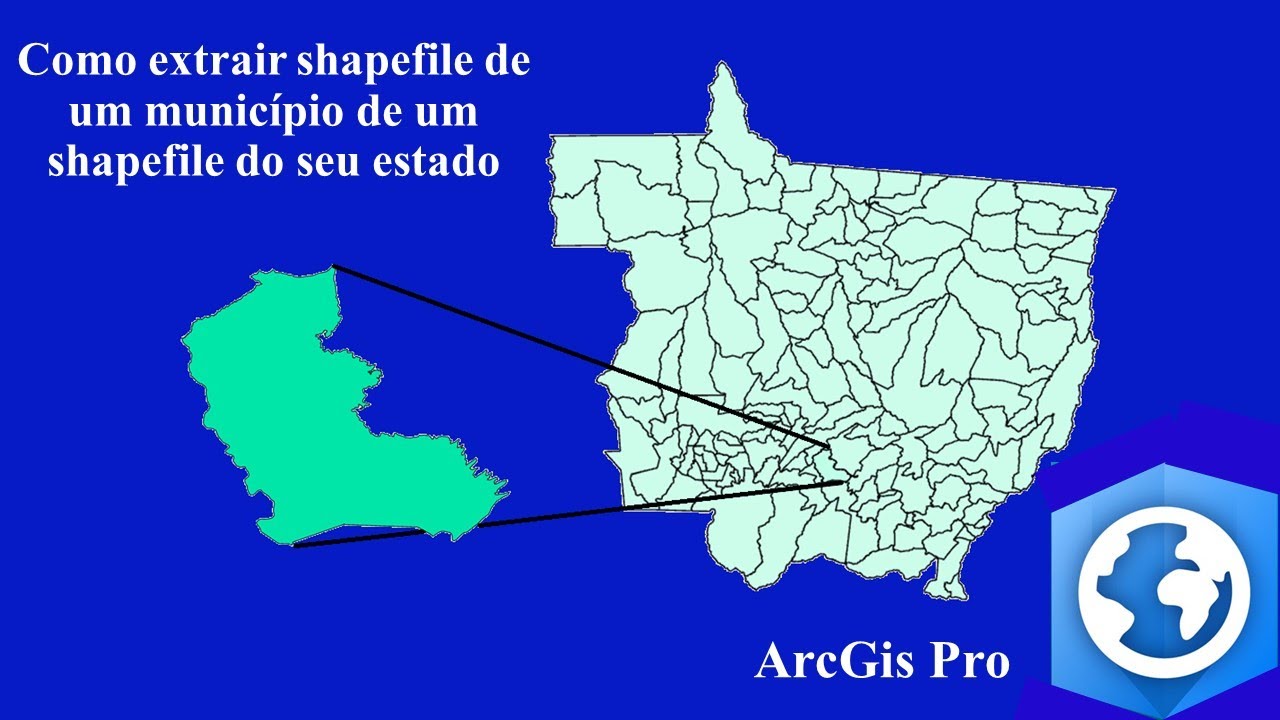 ArcGis Pro - Como extrair dados vetoriais de um munic&iacute;pio de um shapefile do seu estado.