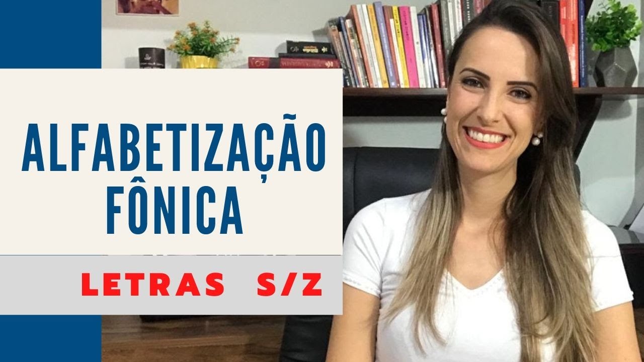 Como ensinar a ler e escrever pelo método fônico - Letras S e Z