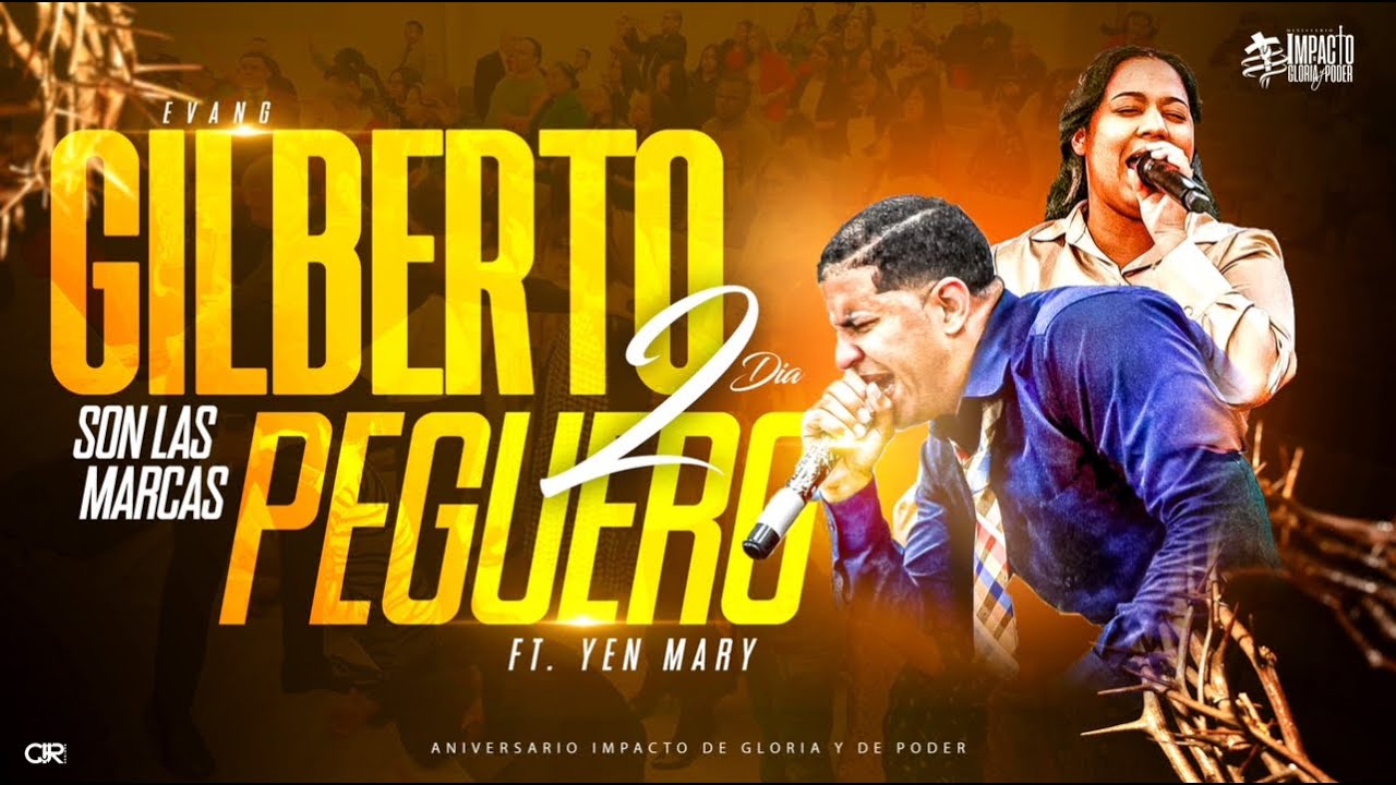 Gilberto Peguero ft Yen Mary | SON LAS MARCAS 2023 | 2 Dia Aniversario Impacto de Gloria y Poder