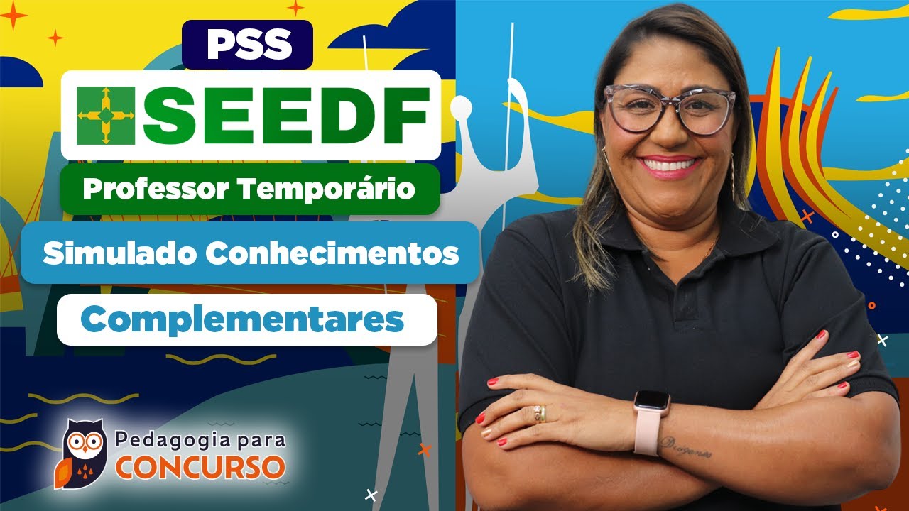 PSS SEEDF Professor Tempor&aacute;rio - Conhecimentos Complementares | Pedagogia para Concurso