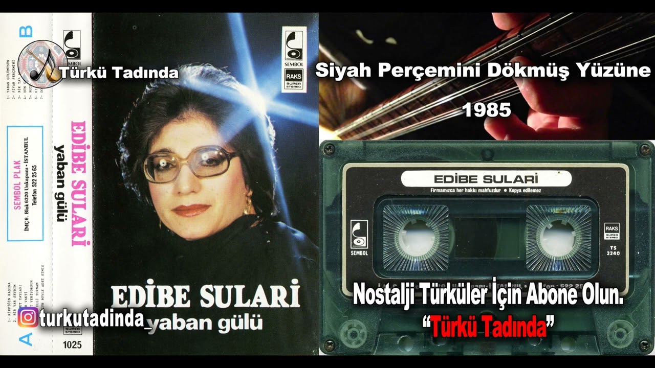 Edibe Sulari - Siyah Perçemini Dökmüş Yüzüne(1985) [Yüksek Kalite]
