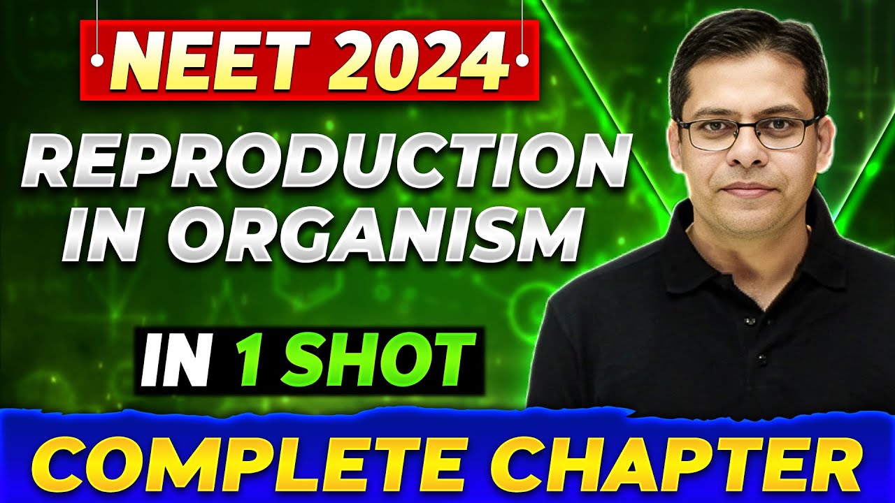 REPRODUCTION IN ORGANISM in One Shot | Complete Chapter of BOTANY | NEET 2024