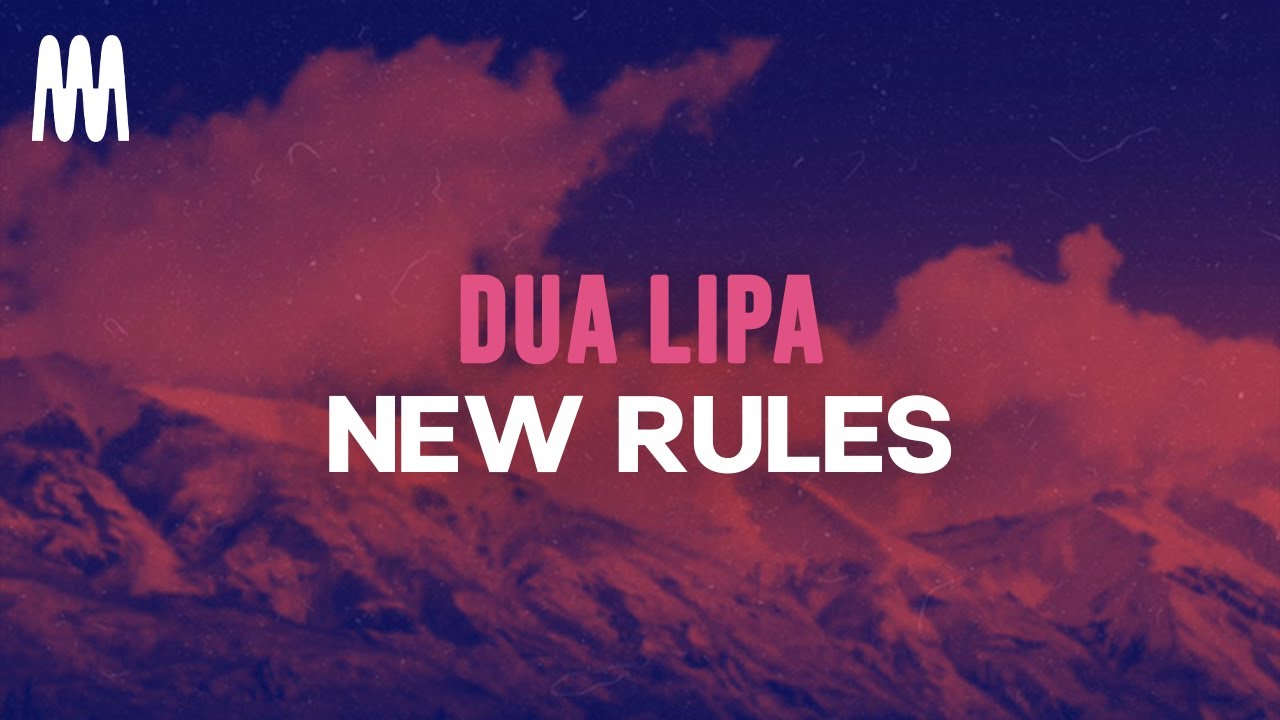 Dua Lipa - New Rules (Lyrics)