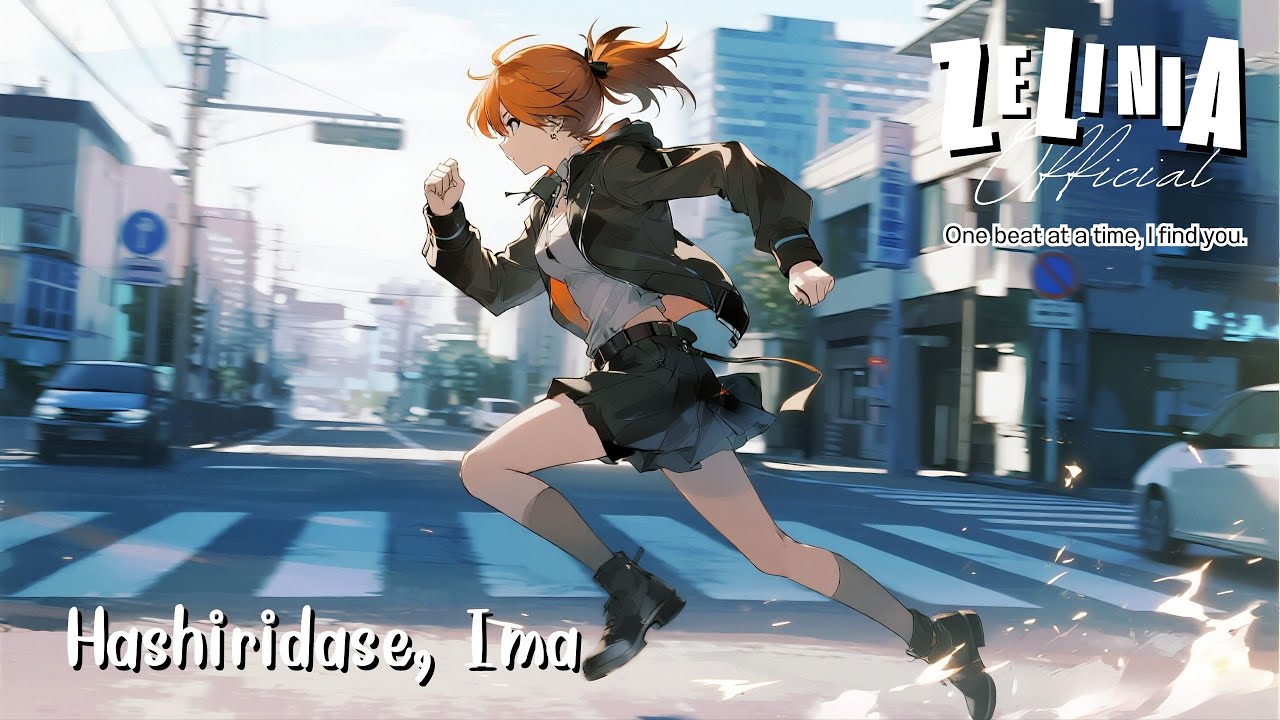 Hashiridase, Ima - Zelinia (Feat. Zaki)