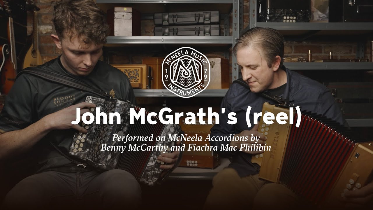 John McGrath's Reel with Benny McCarthy and McNeela Music
