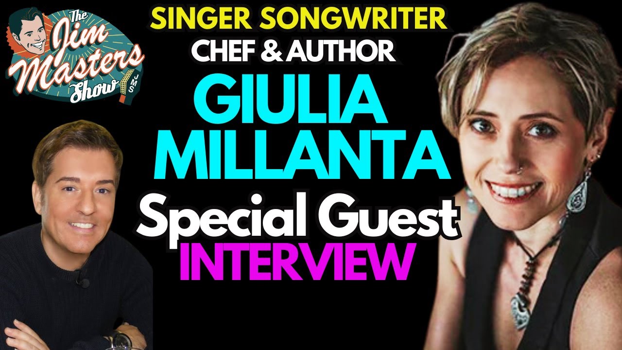Singer and Chef Giulia Millanta Shares How You Can Have Dinner With Her | The Jim Masters Show
