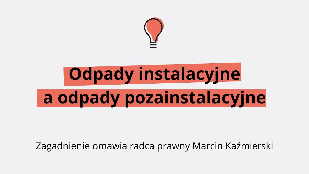 Odpady instalacyjne, a odpady pozainstalacyjne │#APiŚ