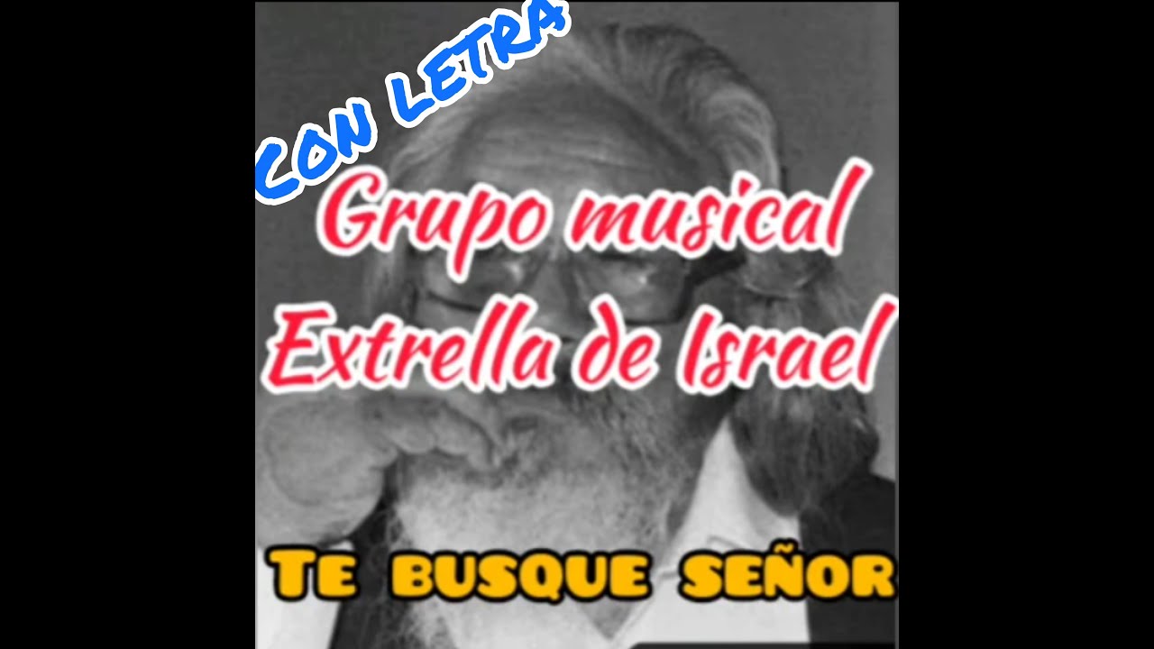 🎶Te busque señor🎶grupo Estrella de Israel himnos aeminpu Ezequiel Ataucusi Gamonal música cristian