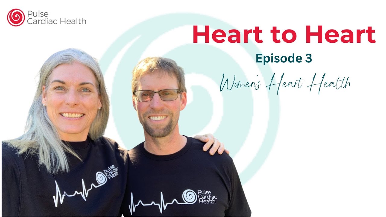 H2H Episode 3 - Women's Heart Health