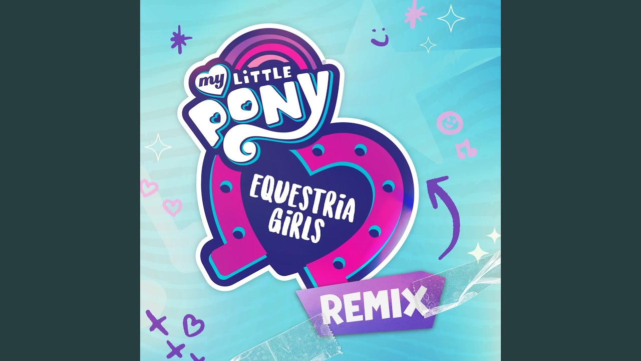 Equestria Girls Opening Titles Remix Extended (DJ Pon-3's Version)