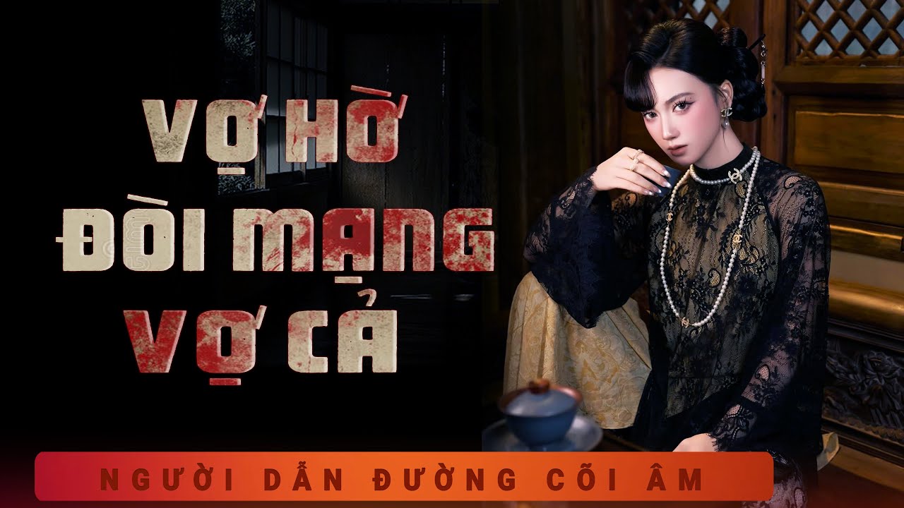 Truyện Ma: Vợ Hờ Đòi Mạng Vợ Cả - MC Duy Thuận kể chuyện ma lão chánh xưa nghe rợn người