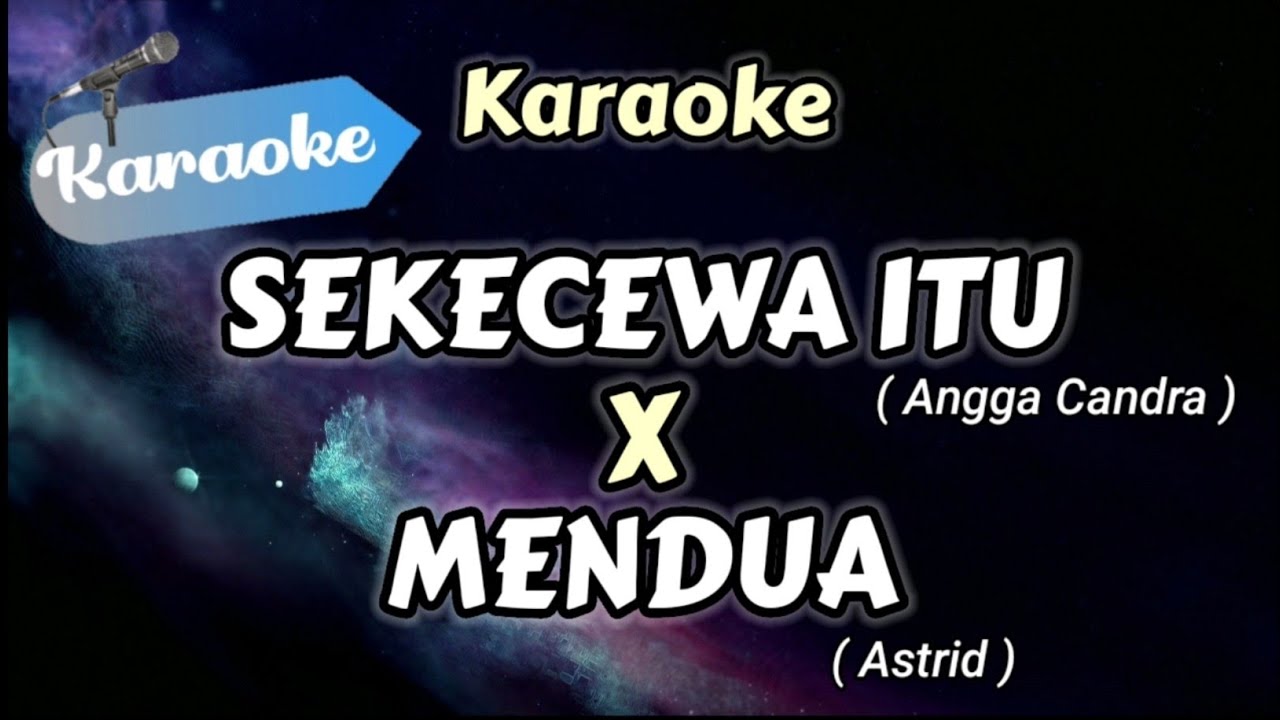 [KARAOKE] Sekecewa Itu X Mendua (Medley) | Karaoke Version