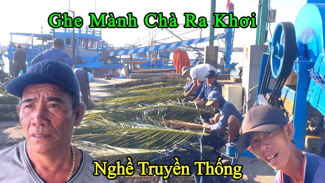 Ghe Mành Chà Phan Thiết Ra Khơi . Nghề Truyền Thống Đánh Bắt Và Bảo Tồn .