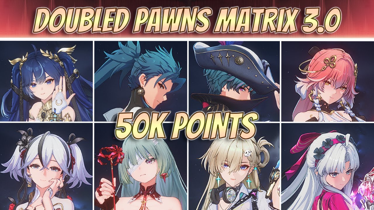 [WUTHERING WAVES] Doubled Pawns Matrix 3.0 - 50390 POINTS
