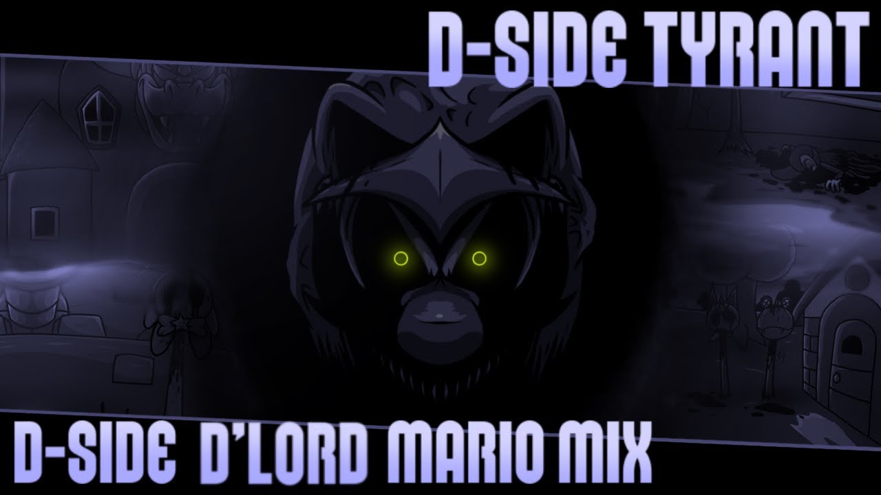 D-side Tyrant - D-side D’lord Mario Mix [FAN-MADE] (By Dollphin, Ft. Reaper Gamer) (+FLP)