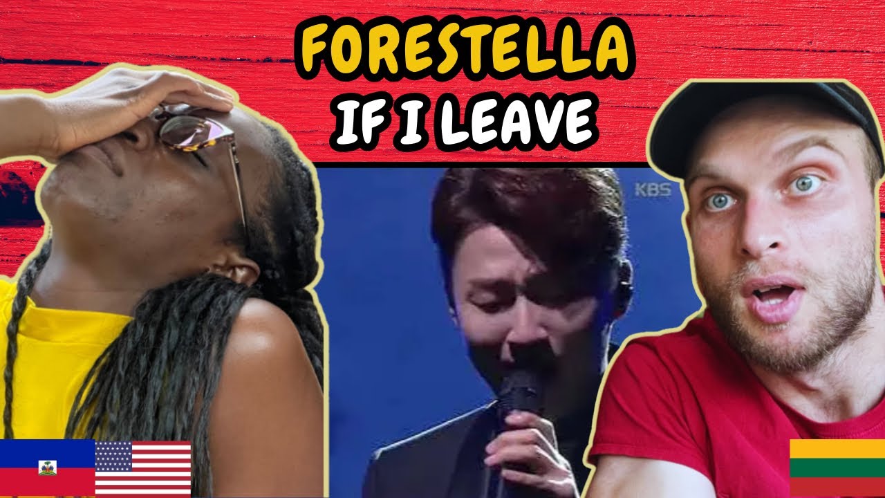 REACTION TO Forestella (포레스텔라) - If I Leave (Live on Immortal Songs 2) | FIRST TIME HEARING