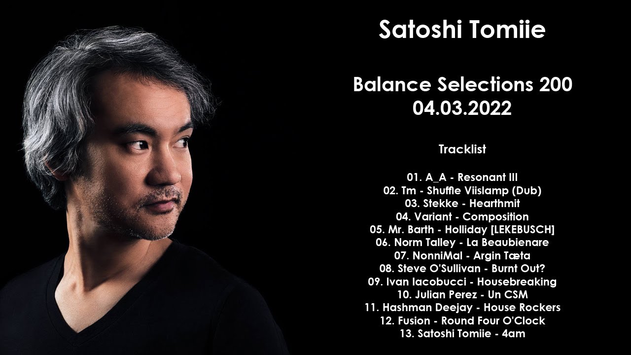 SATOSHI TOMIIE (Japan) @ Balance Selections 200 04.03.2022
