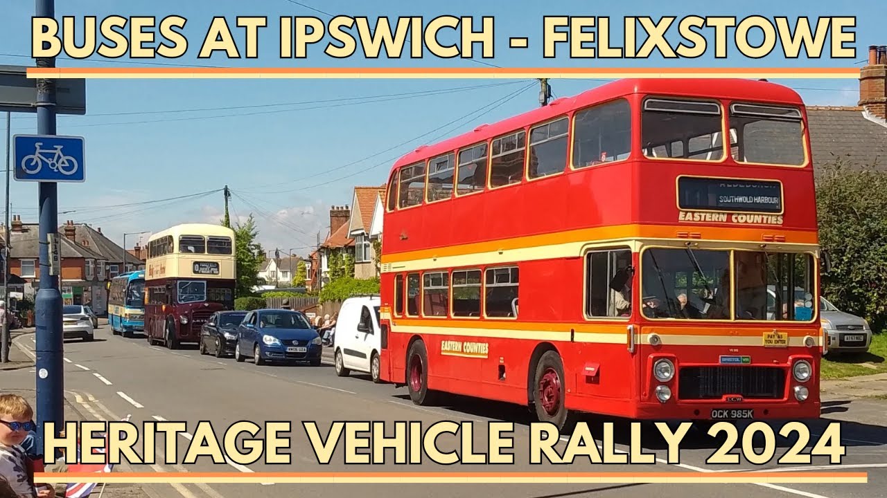 Buses At Ipswich - Felixstowe Heritage Vehicle Rally 2024 | 5/5/24 | #buses #heritage #2024 #bus