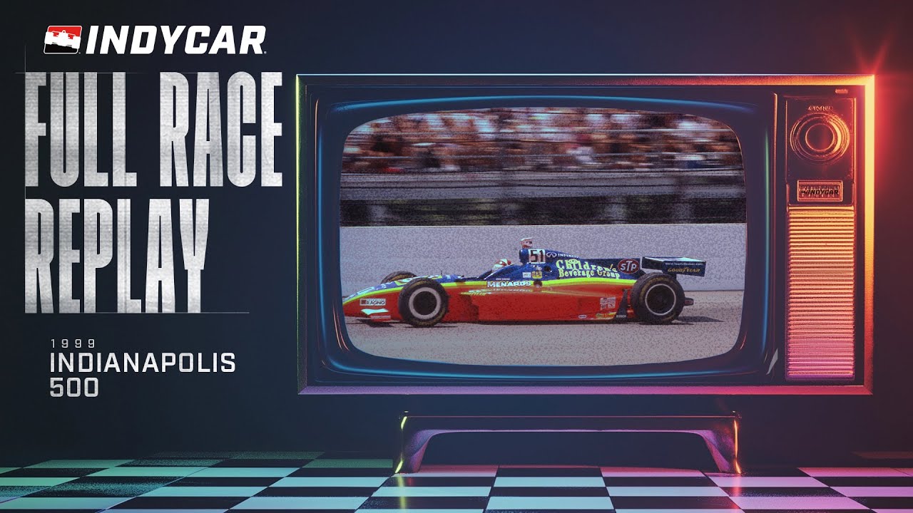 1999 Indianapolis 500 | INDYCAR Classic Full-Race Rewind