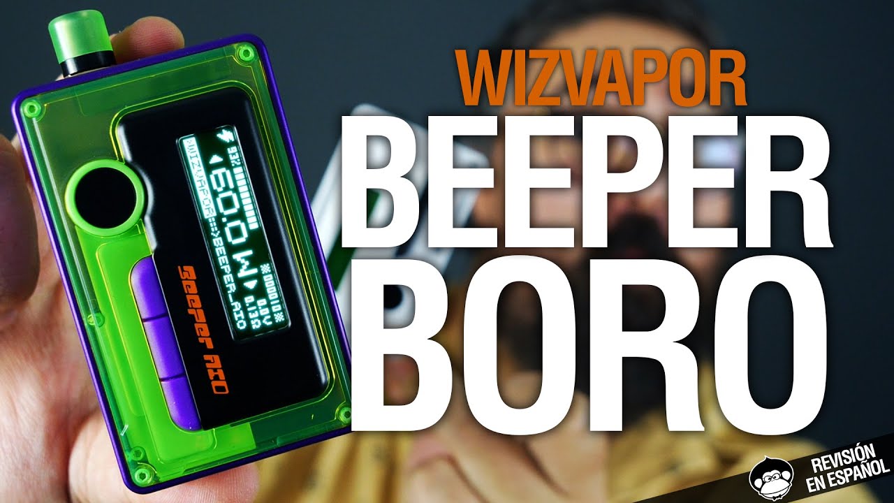 ¡¡ EL BORO MÁS FRIKI !! (y... CAÑERO) Wizvapor BEEPER AIO + REPARABLE / revisión