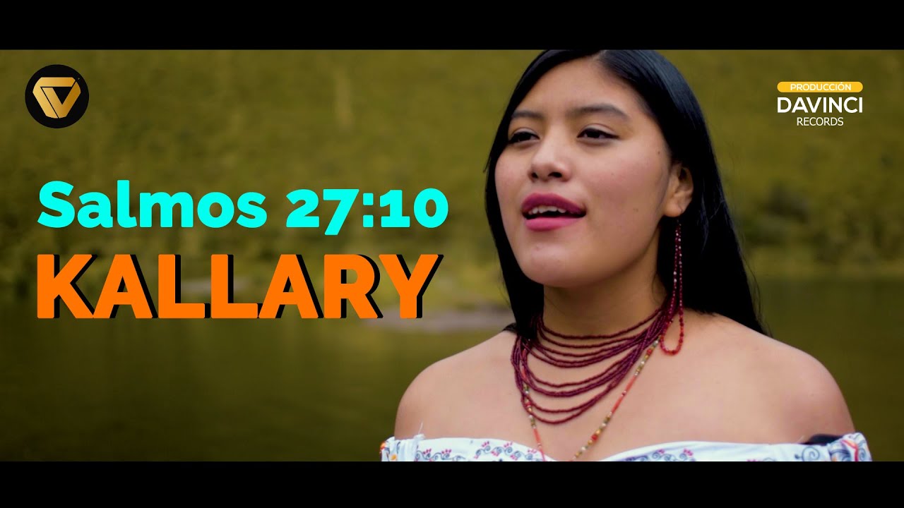 Kallary - Salmos 27:10  - Vídeo oficial 2021