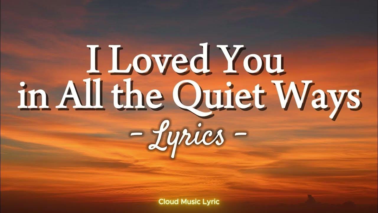 I Loved You in All the Quiet Ways 🤍| Deep Emotional English Love Song | Soft Romantic Lyrics Video 🎧