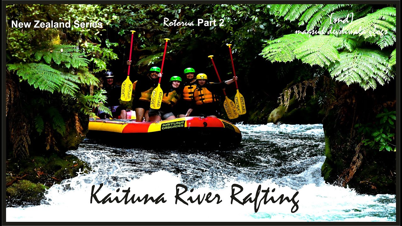 Kaituna River | White Water Rafting | Sulphur City | Road Trip | New Zealand Series | Rotorua Part 2