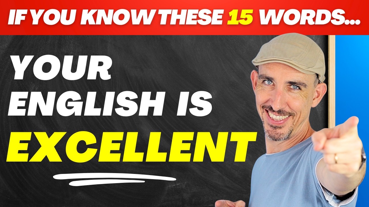 If You Know These 15 Words, Your English is EXCELLENT!