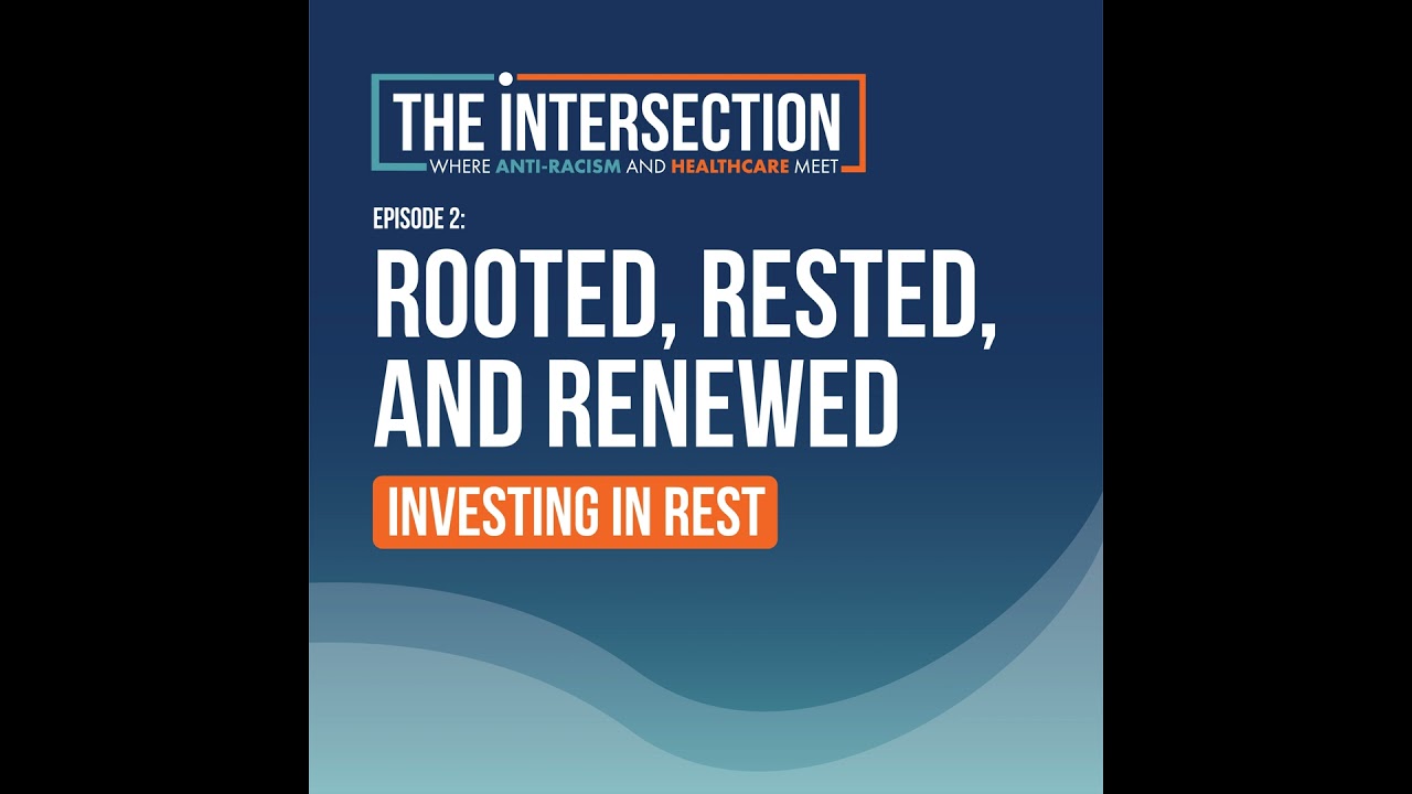 Episode Two: How the Workplace Can Invest in Rest
