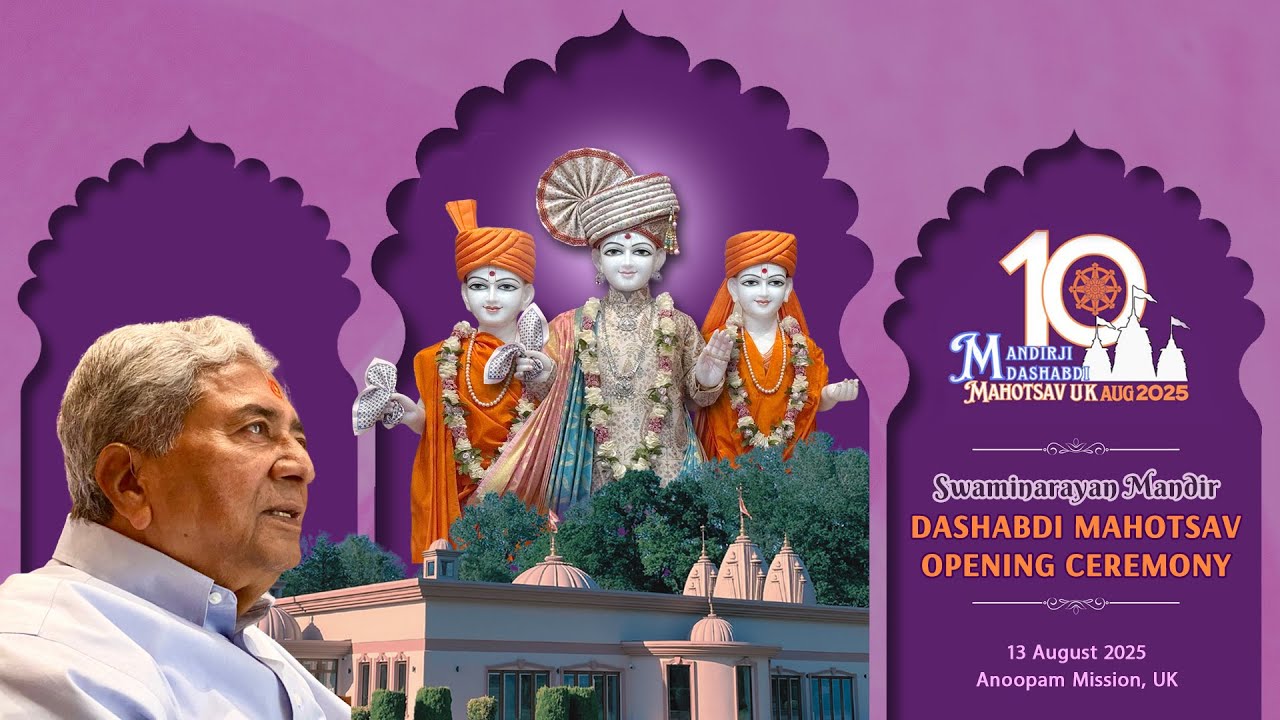 UK Swaminarayan Mandirji Dashabdi Mahotsav, Opening Ceremony