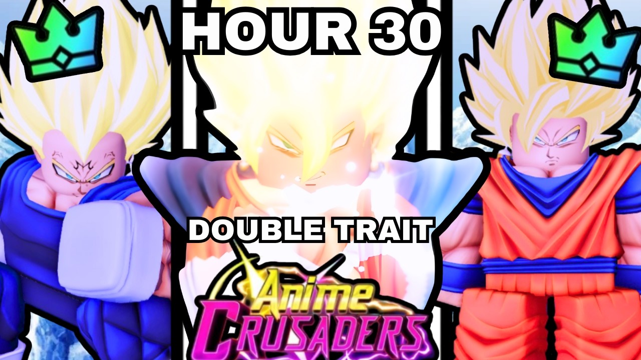 Spending 30+ HOURS & Getting 0.01 DOUBLE TRAIT VEGITO In Anime Crusaders