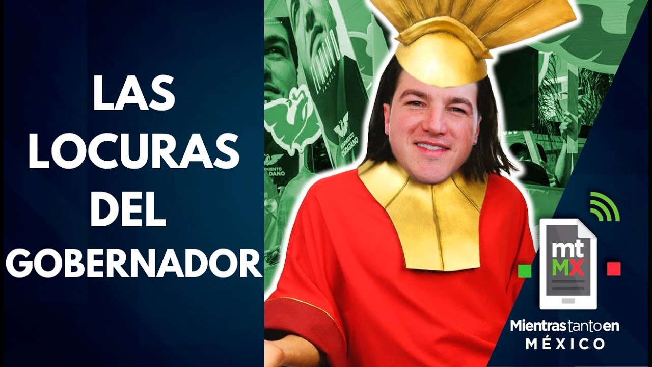 Samuel García, de candidato FOSFO FOSFO a gobernador incandescente | Mientras tanto en México