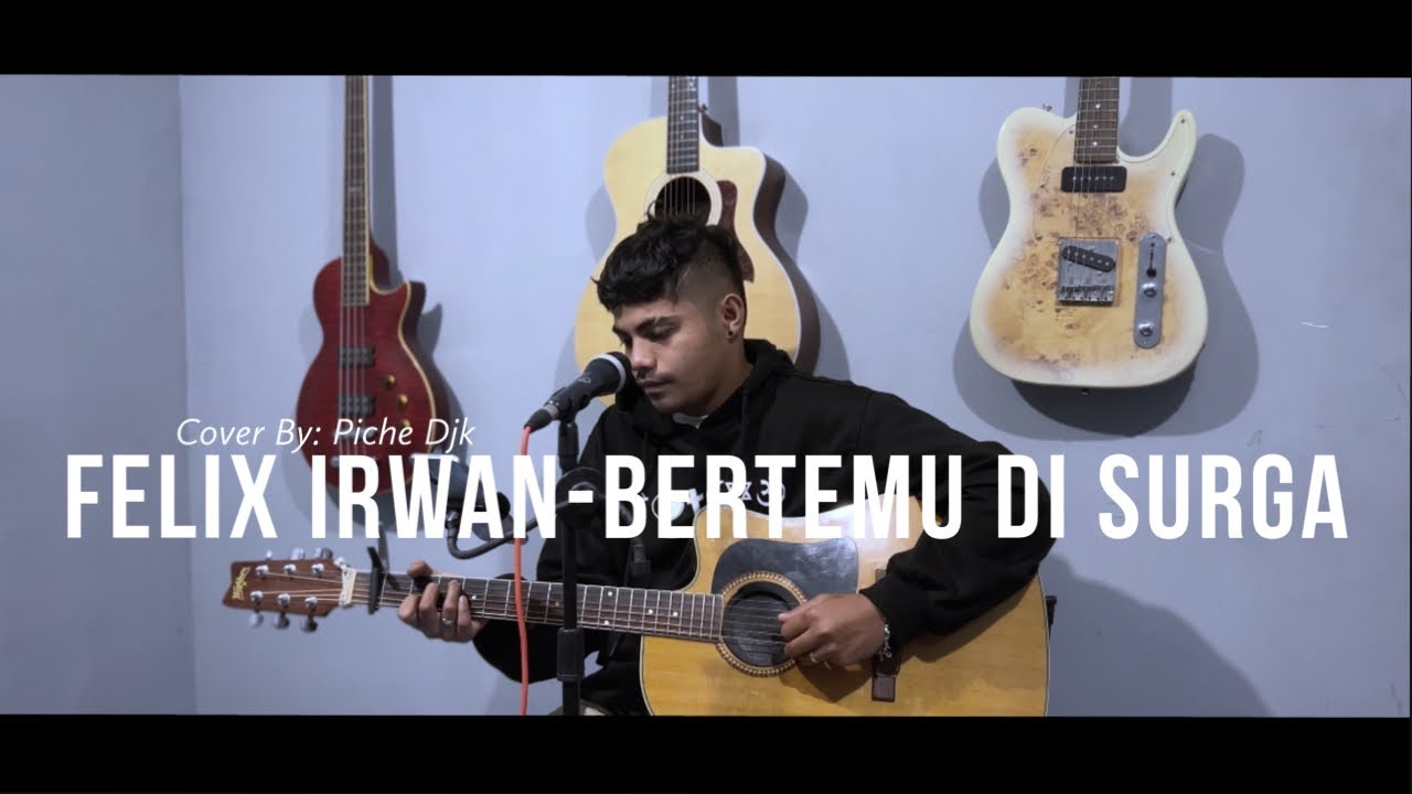 Bertemu Di Surga-Felix Irwan(cover by : Piche Kota