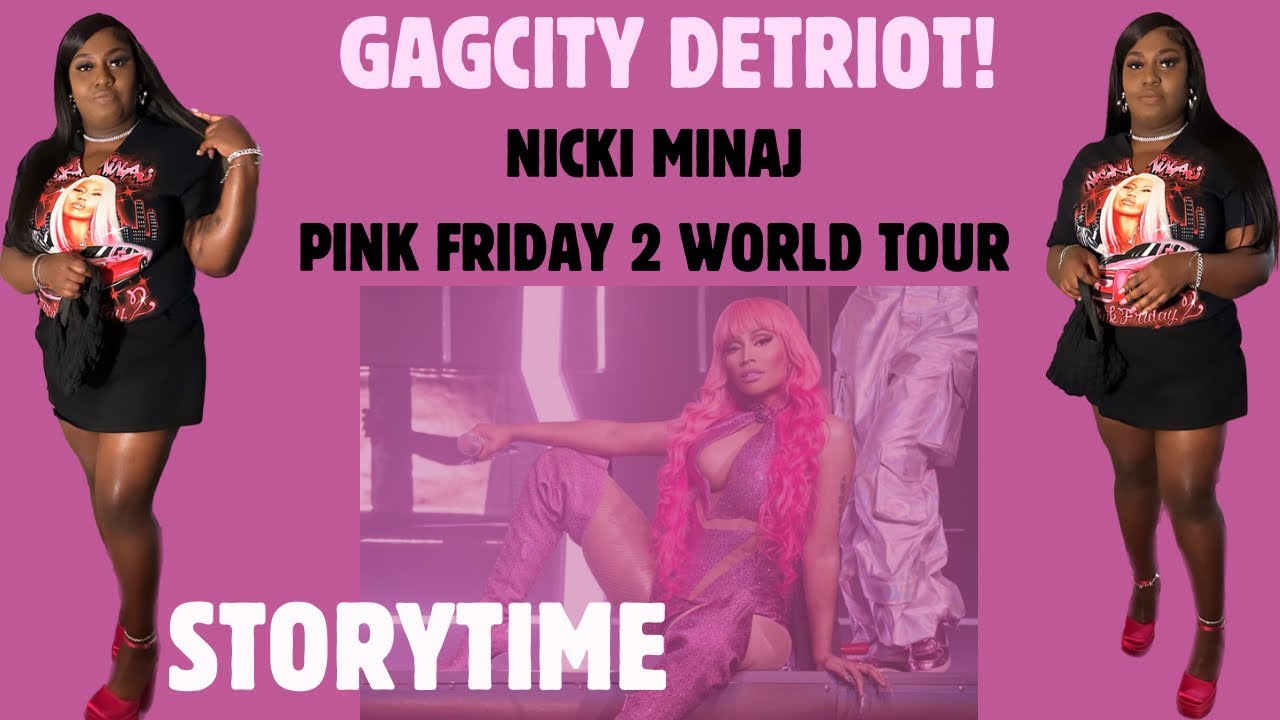 STORYTIME| I Went To See NICKI MINAJ In DETRIOT| Videos INCLUDED