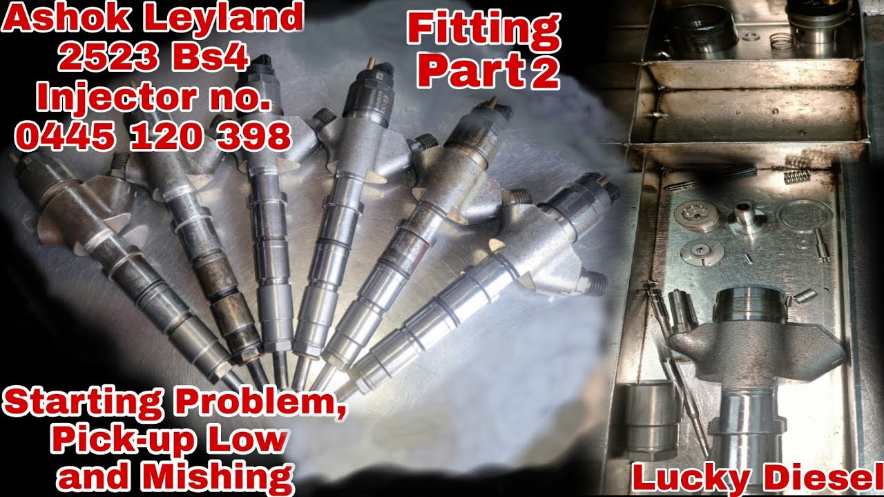 Ashok Leyland 2523 Bs4 Injector no. 0445 120 398 | Fitting | Part 2 | Lucky Diesel