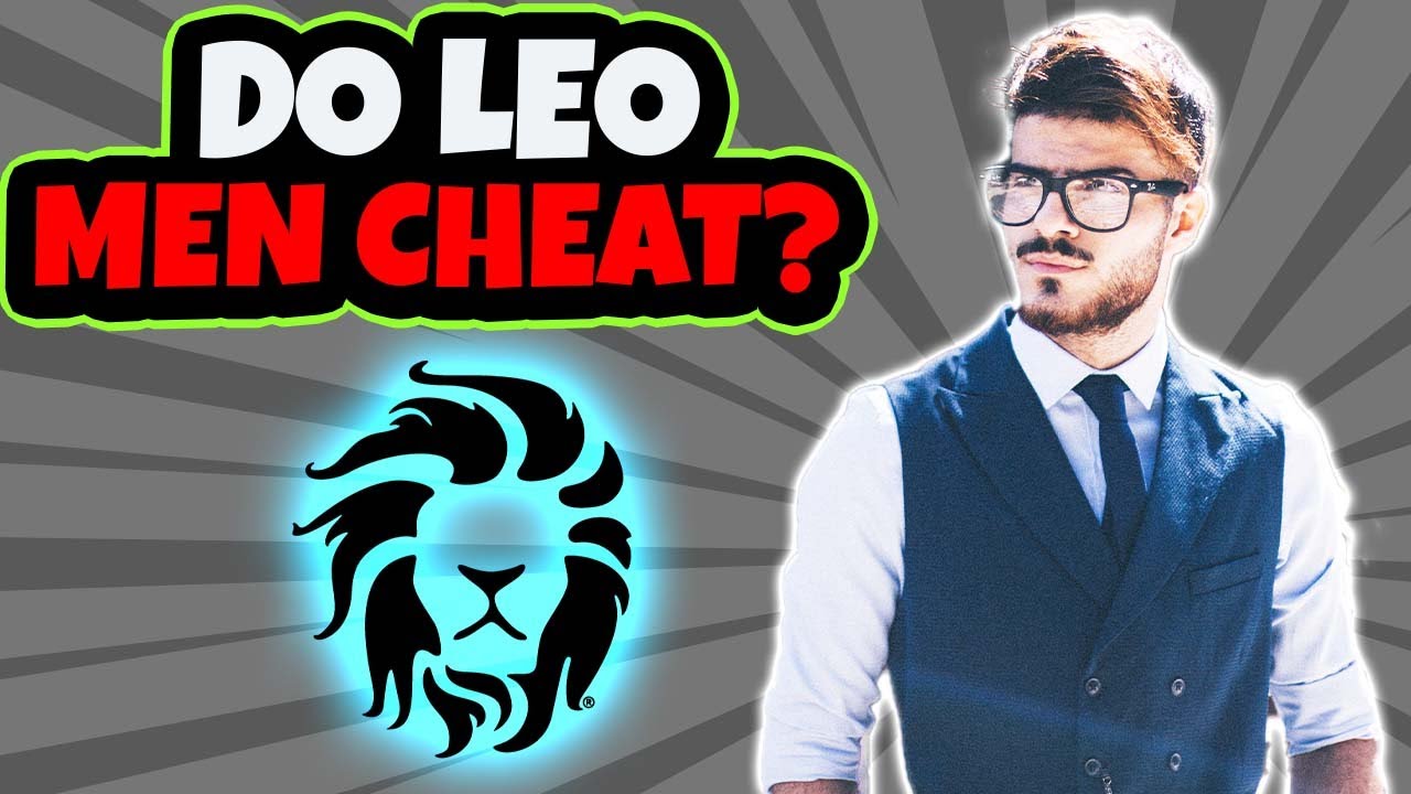 Does a Leo Man Cheat? Things You NEED To Know When Dating a Leo