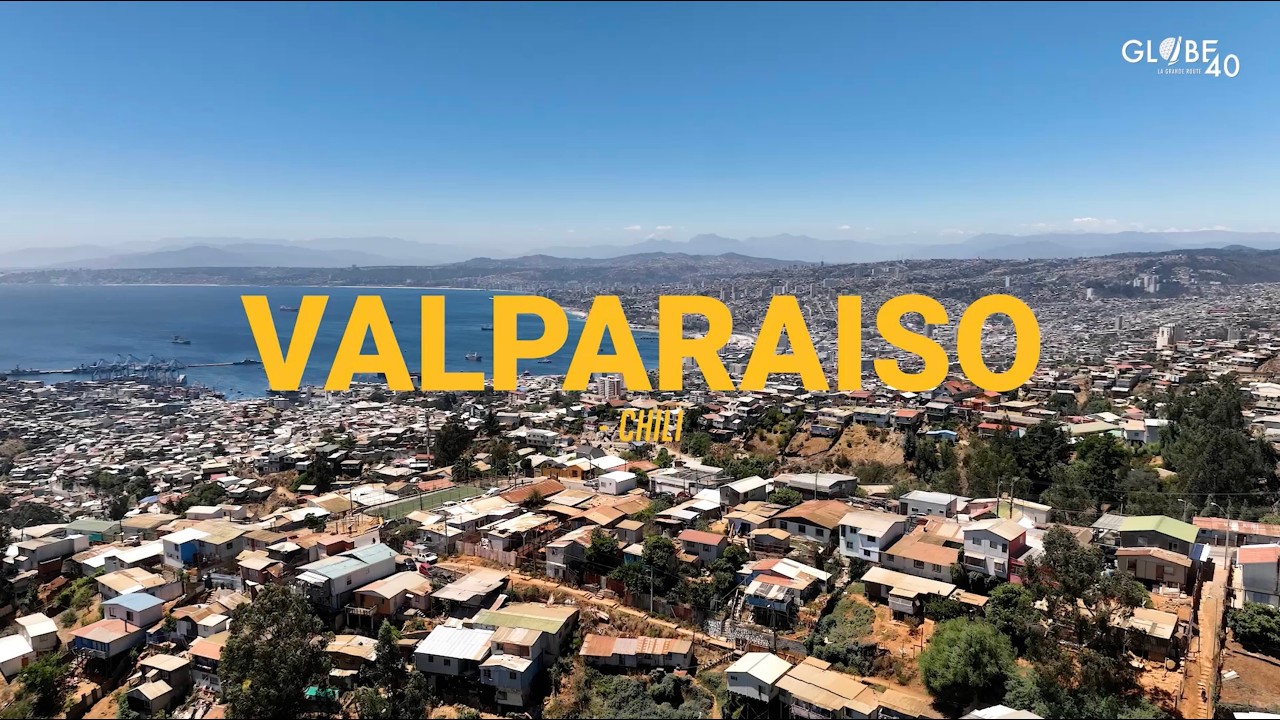 📺🍿🇨🇱GLOBE40 #EPISODE 5 – VALPARAISO