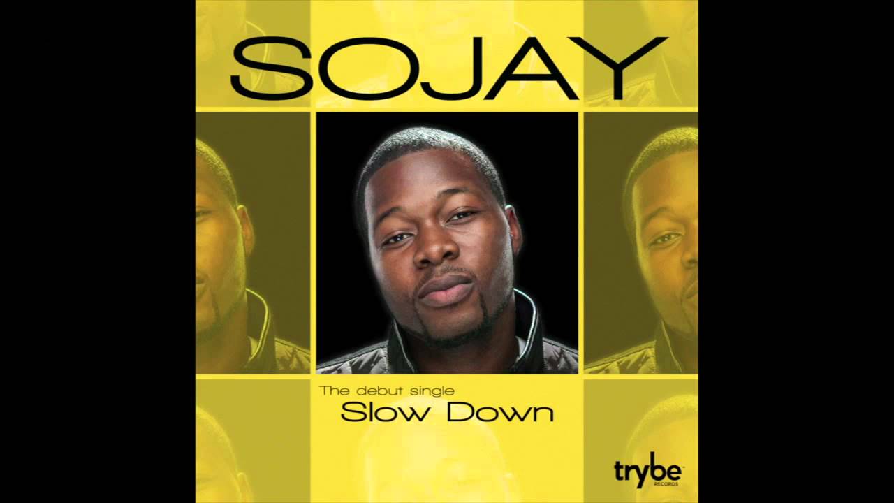 Slow down - Sojay