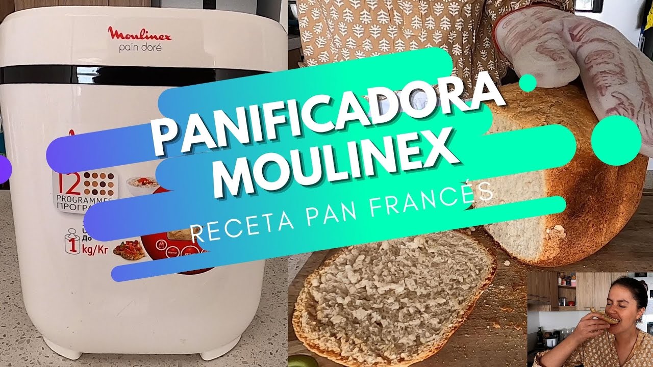 Panificadora Moulinex | Receta Pan Francés