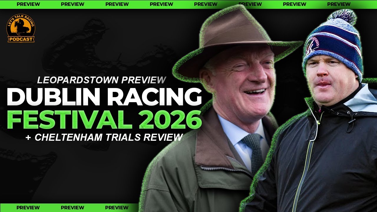 Dublin Racing Festival Preview 2026 | DRF Tips | Horse Racing Chat