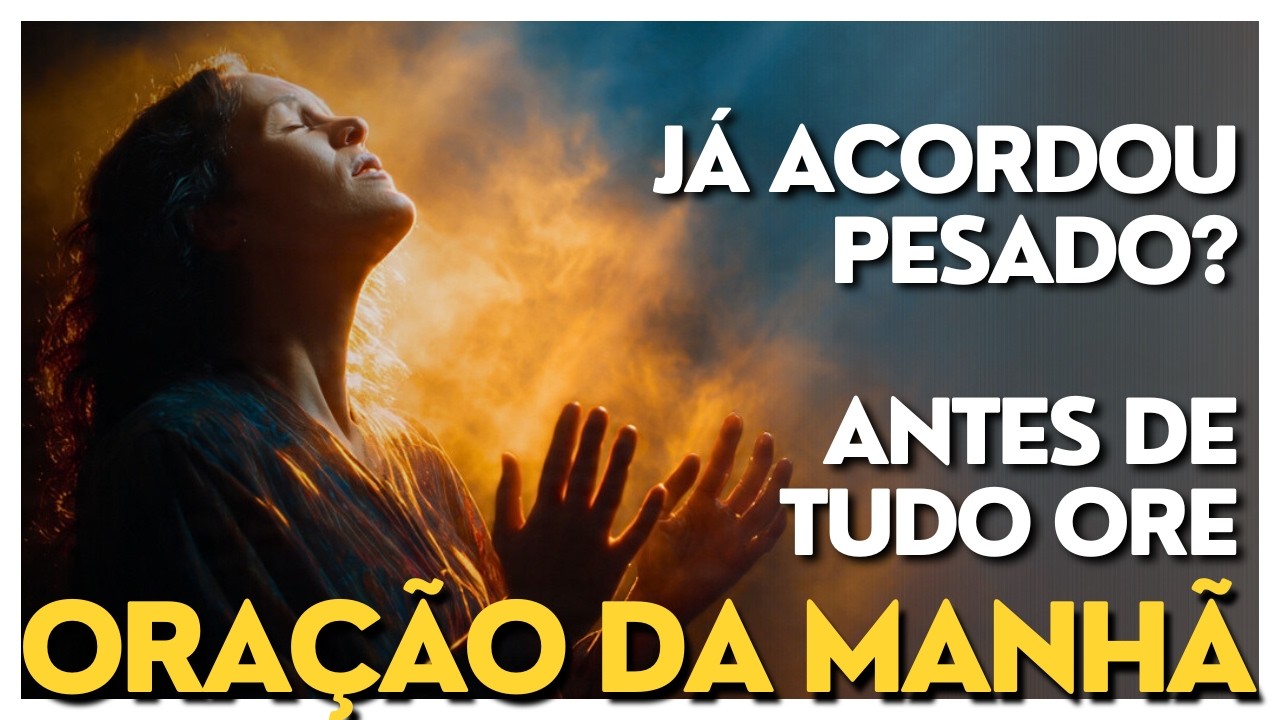 Você Está Cansado Antes Mesmo do Dia Começar — Ore Isto | Oração da Manhã