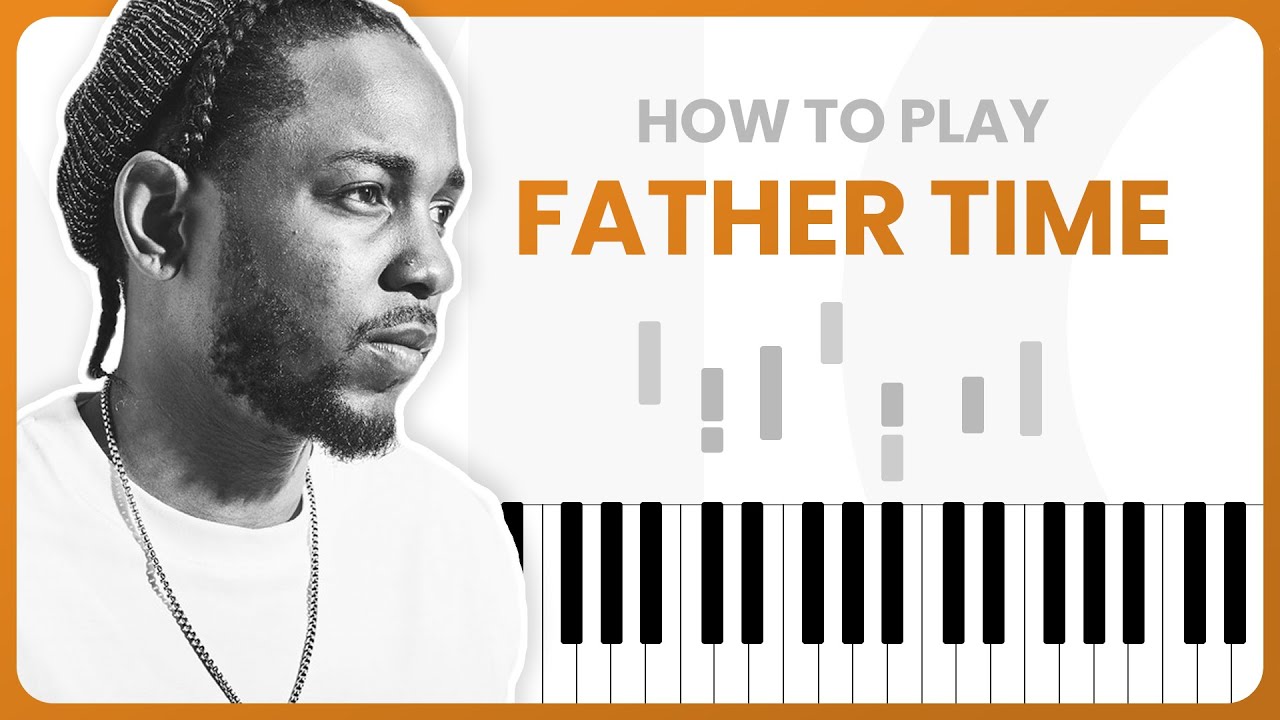 Father Time - Kendrick Lamar ft. Sampha - PIANO TUTORIAL (Part 1)