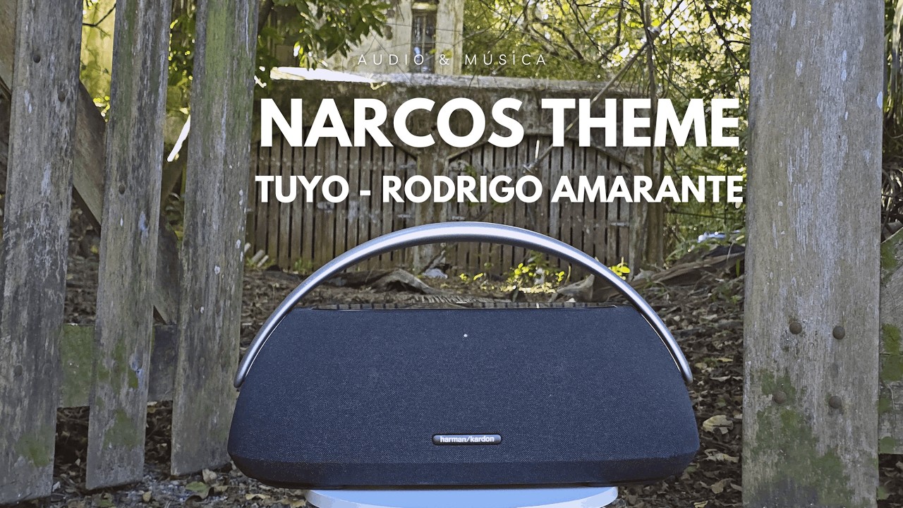 Tuyo (Narcos Theme) - Rodrigo Amarante | Harman Kardon Go + Play 3