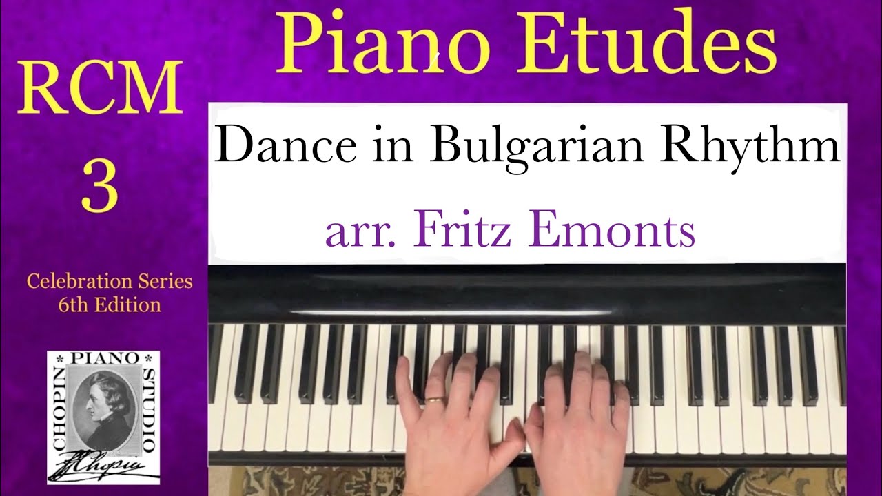 Dance in Bulgarian Rhythms arr. Fritz Emonts. RCM 3 Piano Etudes. 2022 Edition
