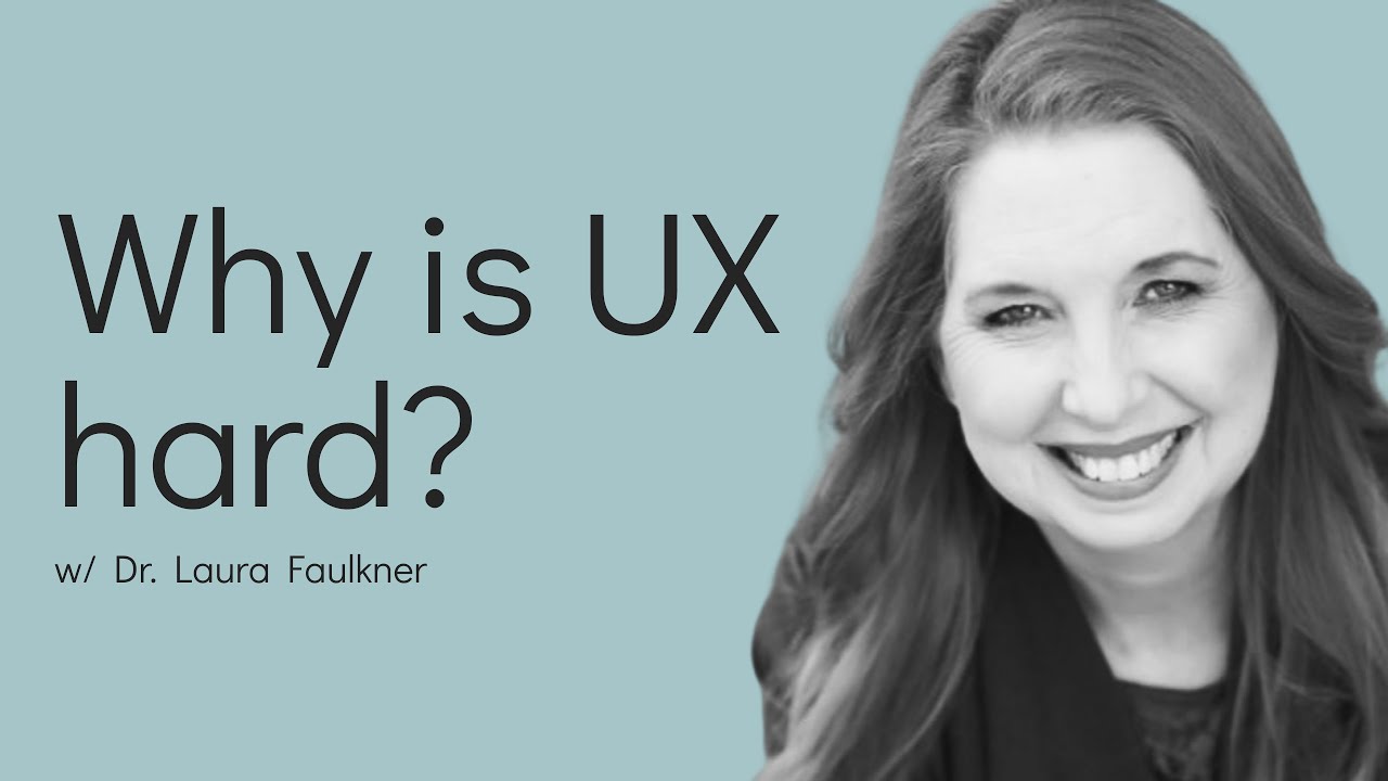 Why is UX hard?