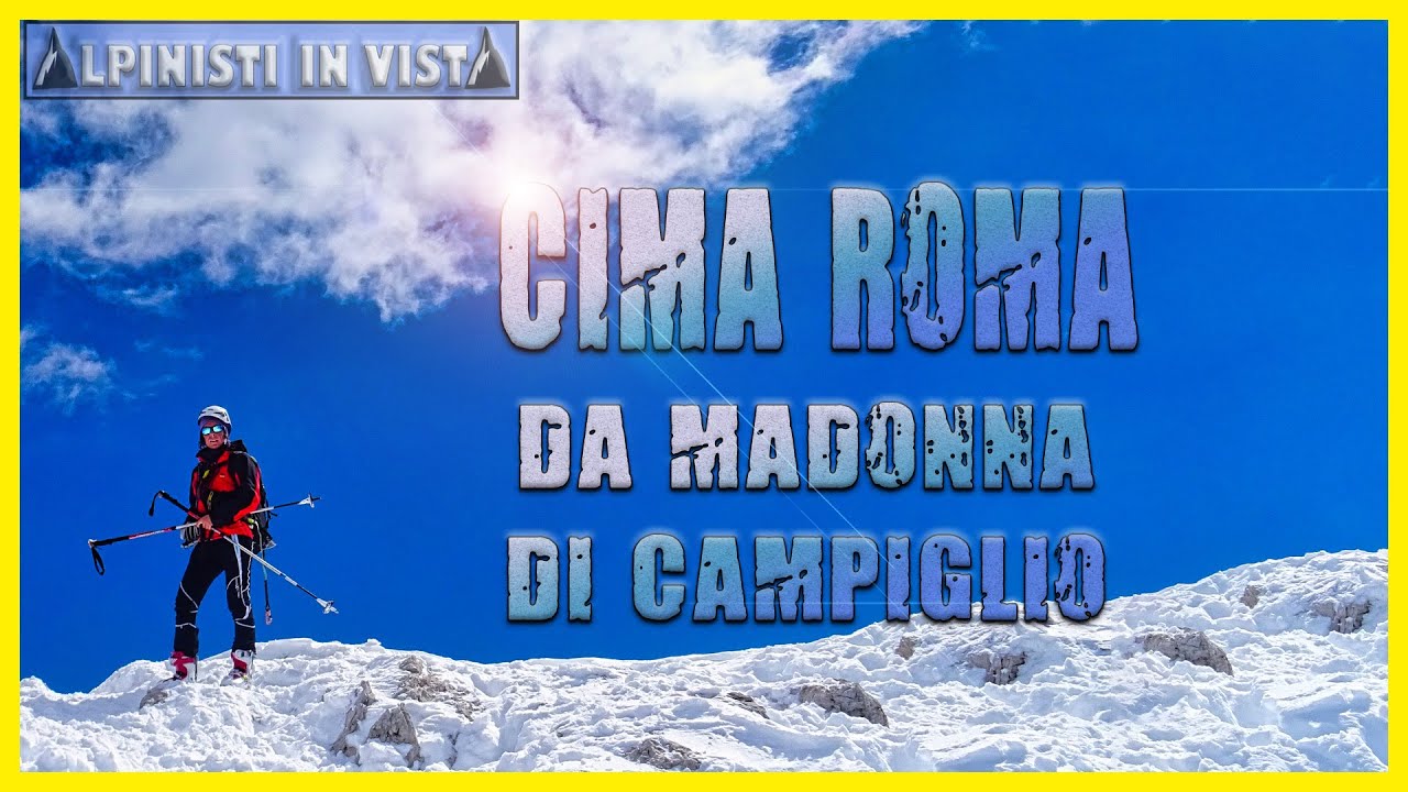 Cima Roma 2837 m, da Madonna di Campiglio